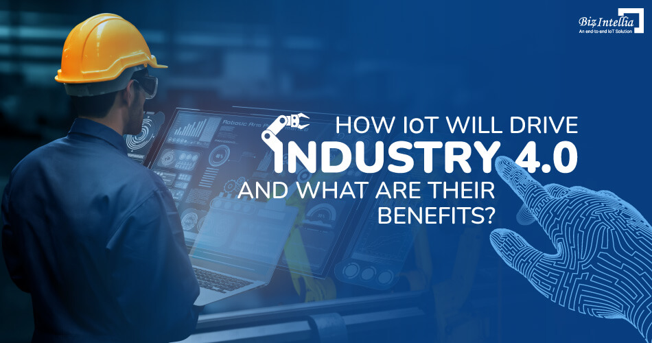 物聯網將如何驅動工業 4.0 以及它們的好處是什么 物聯網將如何驅動工業 4.0 以及它們的好處是什么